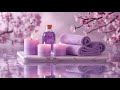 Ultimate Mental Relaxation Calming Spa Music Gentle Water Sounds For Deep Sleep 