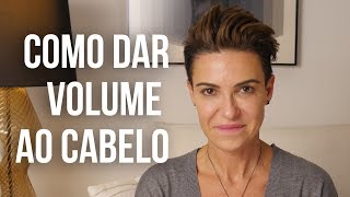 CABELO COM  VOLUME : sabe como deixar o cabelo com volume?