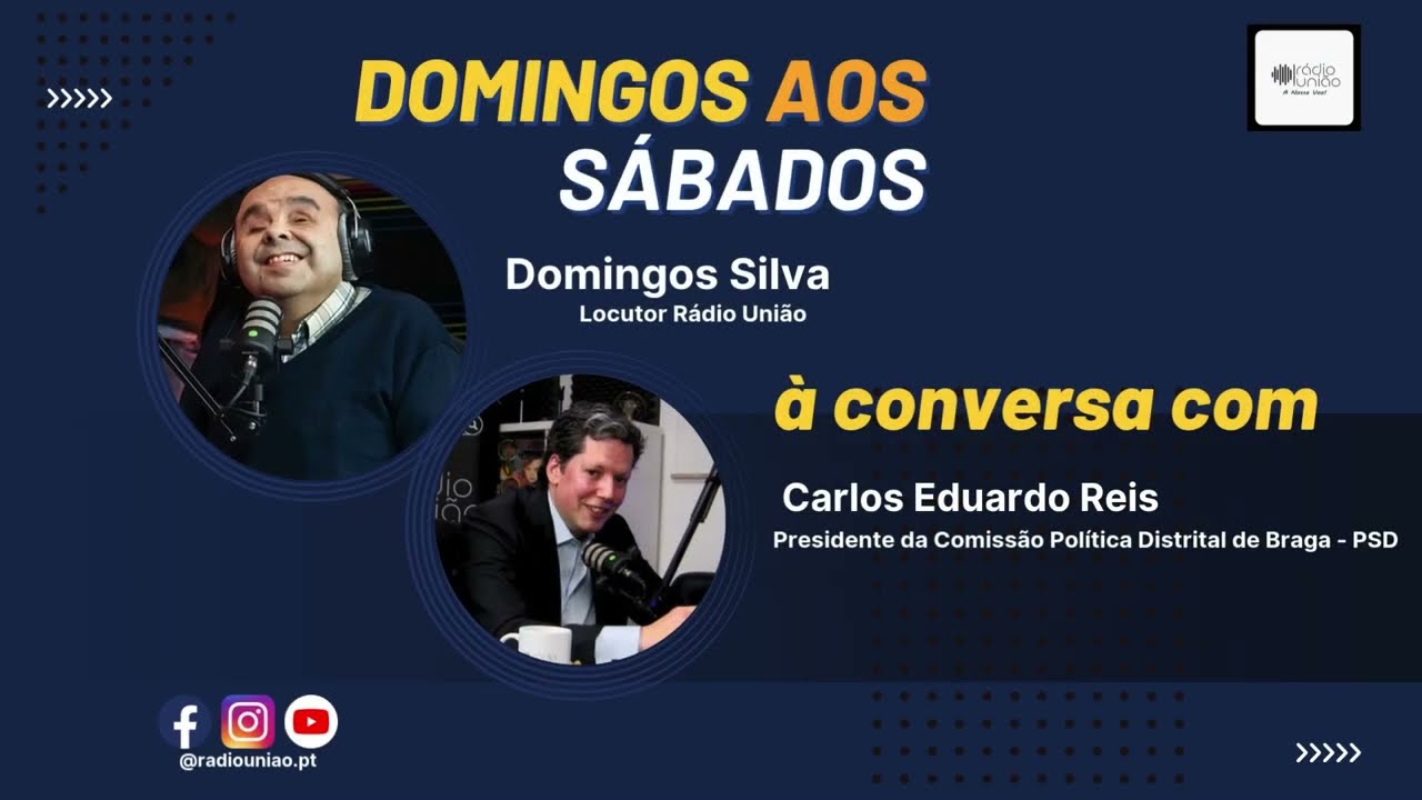 𝔻𝕠𝕞𝕚𝕟𝕘𝕠𝕤 𝕒𝕠𝕤 𝕊á𝕓𝕒𝕕𝕠𝕤 -  Carlos Eduardo Reis - Presidente da Comissão Política Distrital de Braga-PSD