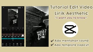 Tutorial Edit Video Lirik Aesthetic "I want you to know" | Template Capcut-!! screenshot 3