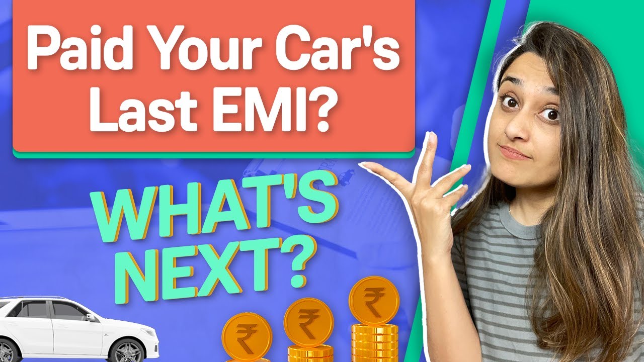 what-is-the-process-after-clearing-a-car-loan-what-should-i-do-after