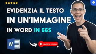 Come EVIDENZIARE un TESTO all'interno di un'IMMAGINE in WORD in 66S
