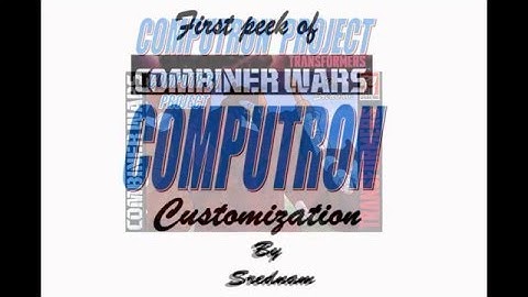 Transformers Combiner Wars Computron Project (customization)