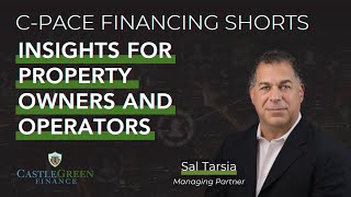 C-PACE Financing Shorts | Insights for Property Owners & Operators