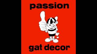 Video thumbnail of "Gat Decor - Passion (Of Your Passion) (12" Mix)"