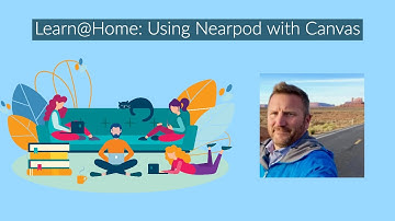Learn @ Home: Using Nearpod with Canvas