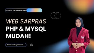 Tutorial Membuat Web Input Data Sarana dan Prasarana (Sarpras) dengan PHP & MySQL