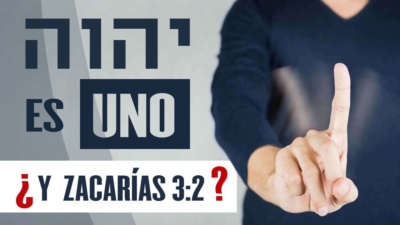 Zacarías 3:2 YHVH es UNO; no es Unidad, Dualidad, Trinidad, Tri-unidad, etc.