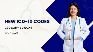 New ICD-10 Codes October 2026: 190 New 2027 Codes Explained - What Medical Billers Must Update Now