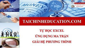 Ứng dụng ma trận giải hệ phương trình trên excel