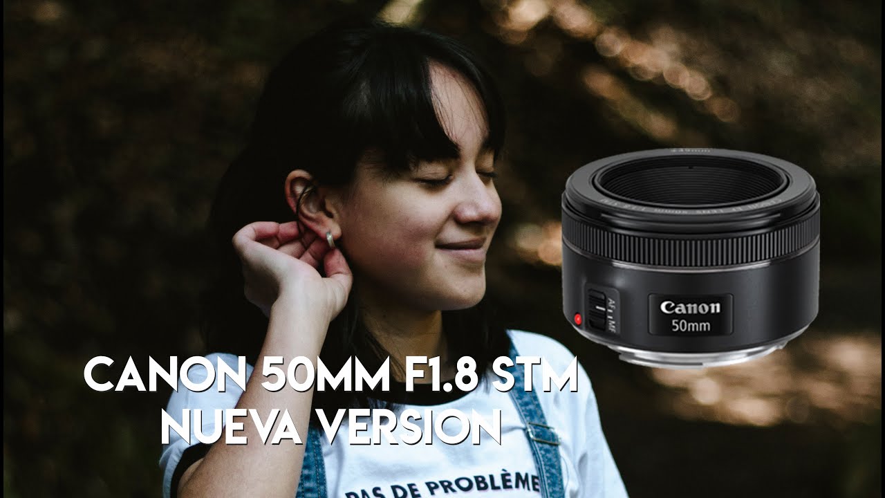 Canon 50mm f/1.8 STM  Unboxing + Revision + Práctica (EN ESPAÑOL) 