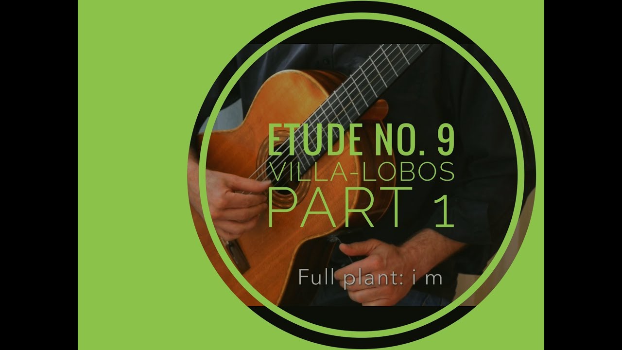 Etude 9 Villa-Lobos: Learning to Play the beginning & Smorzato Technique