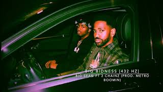 Big Sean - Big Bidness (Ft. 2 Chainz) (Prod. Metro Boomin) [432 Hz]