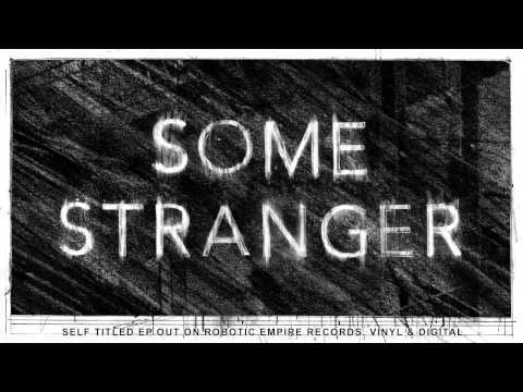 Some Stranger — Some Stranger - On & On