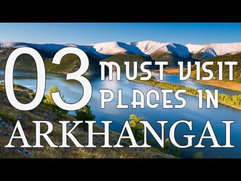 Top Three Tourist Attractions to Visit in Arkhangai  Province  - Mongolia