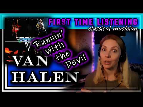 Classical musician reacts -- RUNNIN' WITH THE DEVIL -- Van Halen -- FIRST TIME LISTENING *very cool*