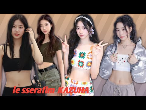 K-POP・アジア LE SSERAFIM HOT KAZUHA Le sserafim KAZUHA very sexy collections. Kazuha hot compilation