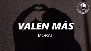 Video thumbnail of "Morat - Valen Más (Letra/Lyrics)"