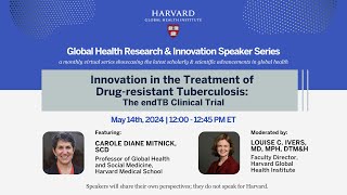 Innovation in the Treatment of Drug-resistant Tuberculosis: The endTB Clinical Trial