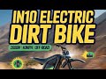 IN10 Electric Dirt Bike Review 2025 – 2600W Motor, 40MPH, Full Suspension Off-Road E-Bike