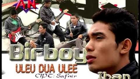 BIRBOY 1- ULEU DUA ULE-MMR