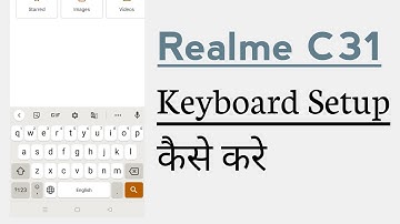 Realme C31 How To Setup Keyboard