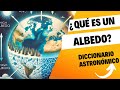 Que es un Albedo? fenómenos naturales del #universo #astronomia #datoscuriosos #planeta #ciencia