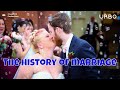 A History of Marriage Throughout the Ages.