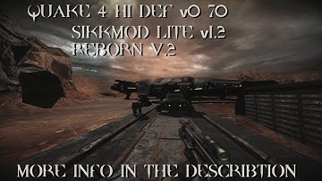 QUAKE 4 OVERMODDED !!! - Hi Def Textures, SIKKMOD, REBORN
