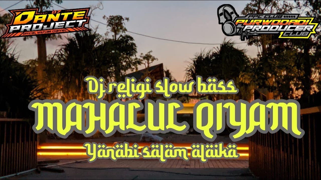 DJ RELIGI MAHALUL QIYAM TERBARU 2022 slow bass