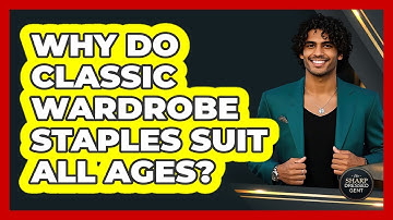 Why Do Classic Wardrobe Staples Suit All Ages? - The Sharp Dressed Gent