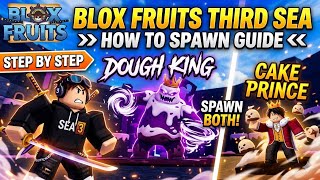 How To Spawn Dough King / Cake Prince In Blox Fruits Third Sea ( Step-by-Step Guide ) #trending #fun