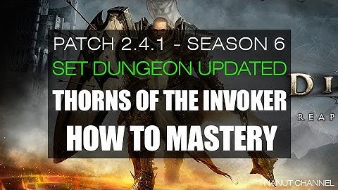 Diablo 3 | 2.4.1 | Set Dungeon | Thorns of the Invoker Set Mastery (How to)