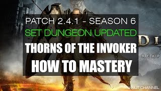 Diablo 3 | 2.4.1 | Set Dungeon | Thorns of the Invoker Set Mastery (How to)