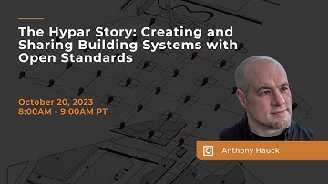 The Hypar Story: Creating and Sharing Building Systems with Open Standards