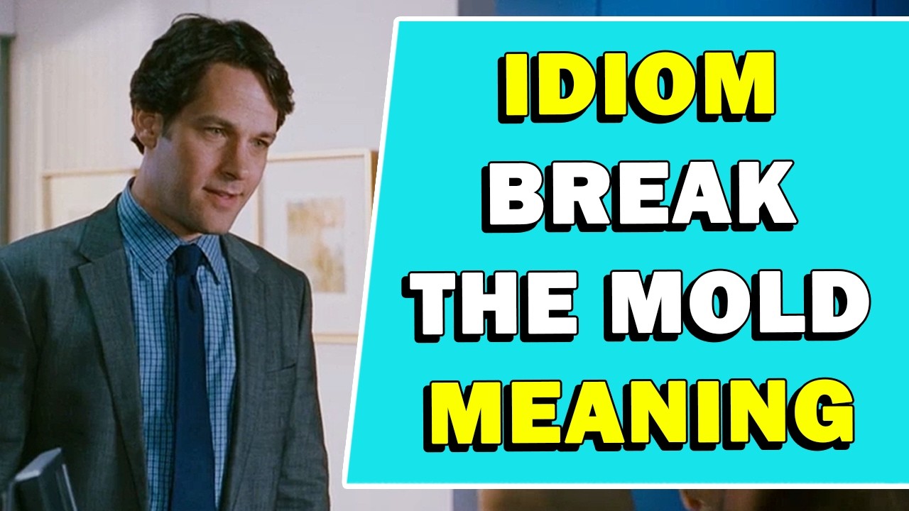 Idiom 'Break The Mold' Meaning