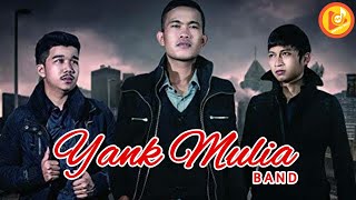 Yank Mulia Band full album terbaik tanpa iklan - Music Pop Indonesia