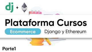 Vende Cursos en Linea con Django y Ethereum (Parte 1) by Solo Python 7,176 views 1 year ago 2 hours, 34 minutes