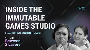 A Conversation with Justin Hulog, Chief Studio Officer, Immutable X | Between 2 Layers Ep. 05