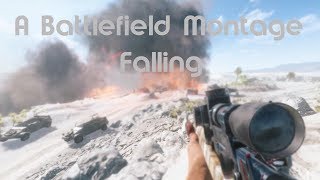 A Battlefield Montage - Falling [2nd Edition]