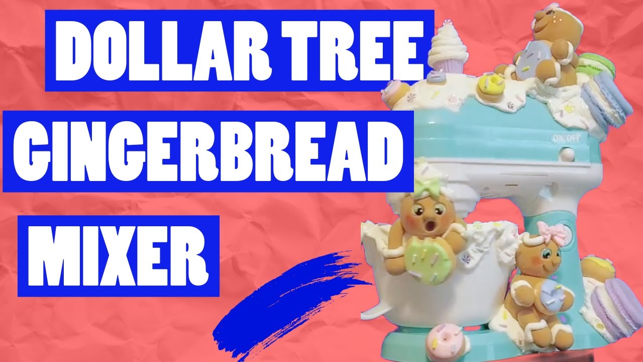 Dollar Tree Gingerbread Mixer