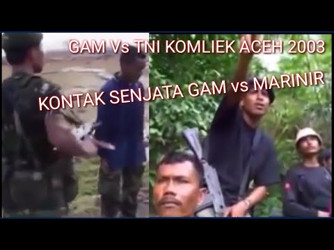 Gam Vs TNI KONTAK TEMBAK PASUKAN GENG GAJAH RIMBA GAM Vs MARINIR BARED MIRAH 2003