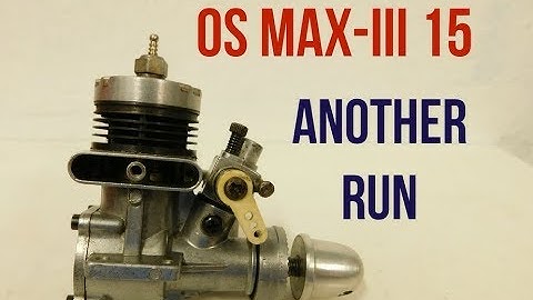 OS Max-III 15 Another Run