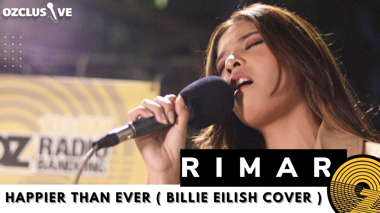 RIMAR - HAPPIER THAN EVER ( BILLIE EILISH COVER ) | OZCLUSIVE