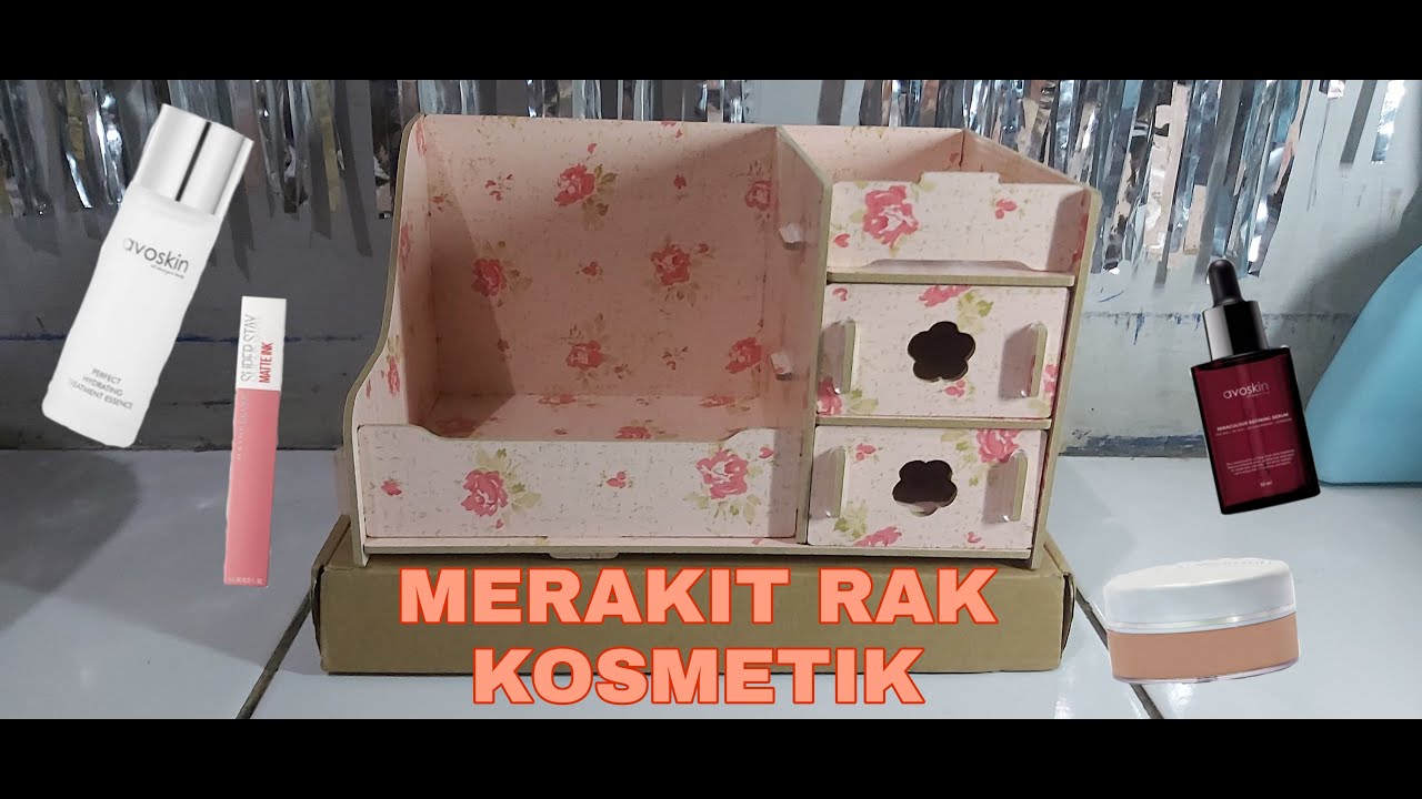 Merakit rak  kosmetik  yang lagi hits rak  kosmetik  mini  