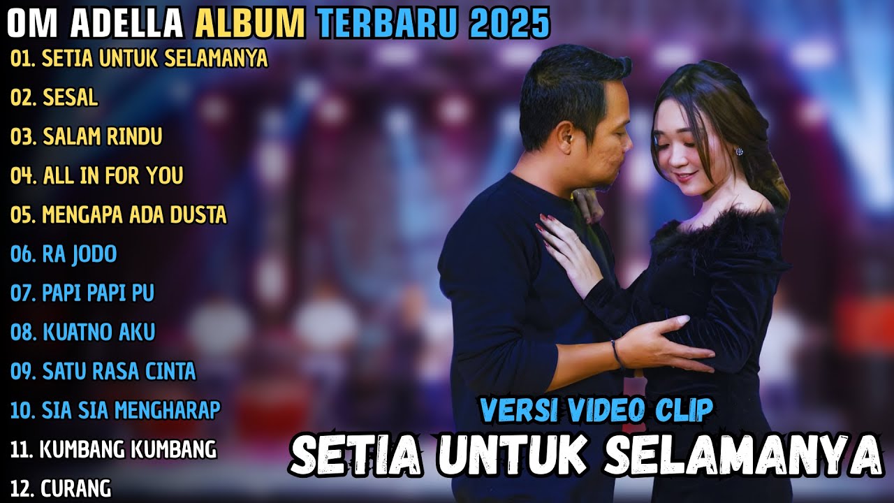 SETIA UNTUK SELAMANYA - SESAL - SALAM RINDU || OM ADELLA ALBUM TERBARU 2025 || FENDIK ADELLA