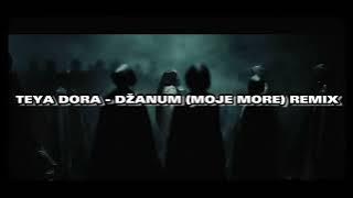 TEYA DORA - DŽANUM (MOJE MORE) REMIX