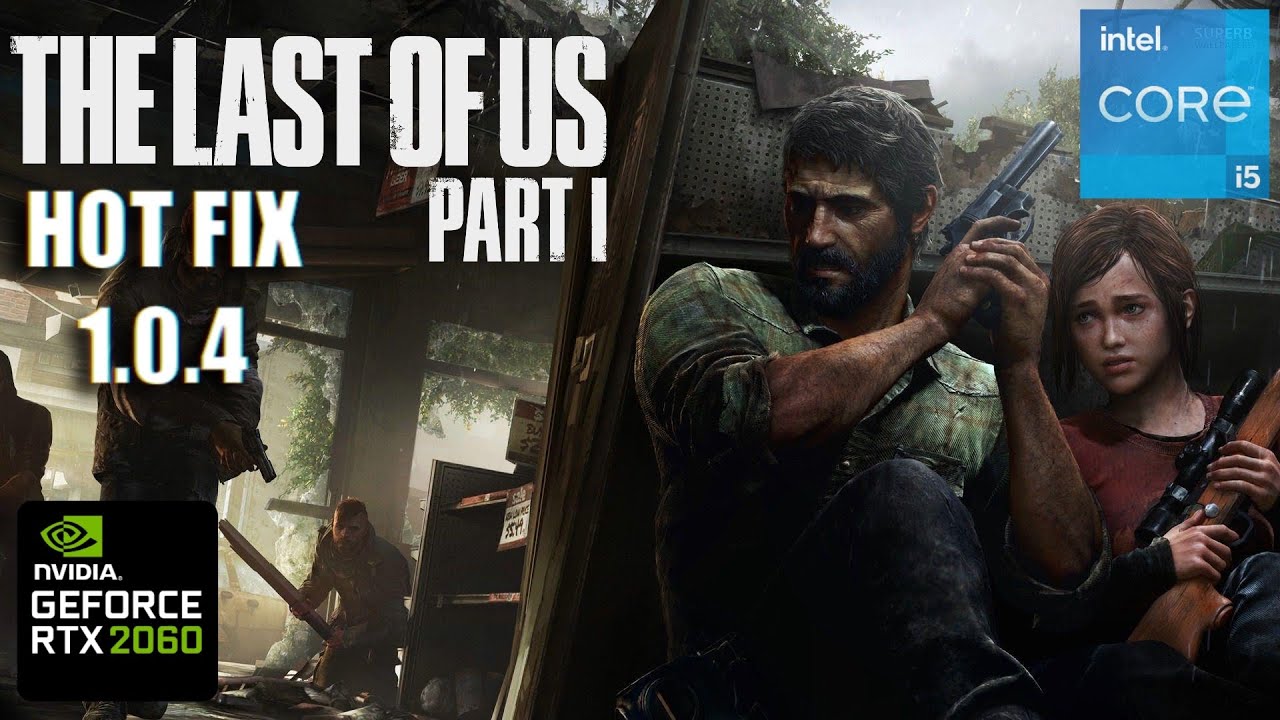 The Last of Us PC Fixing in Progress [Update: New Hotfix and Drivers]