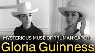 Famous GLORIA GUINNESS: THE ENIGMATIC MUSE OF TRUMAN CAPOTE Wealth