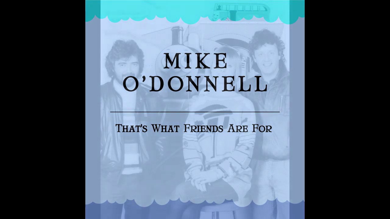 That's what friends are for